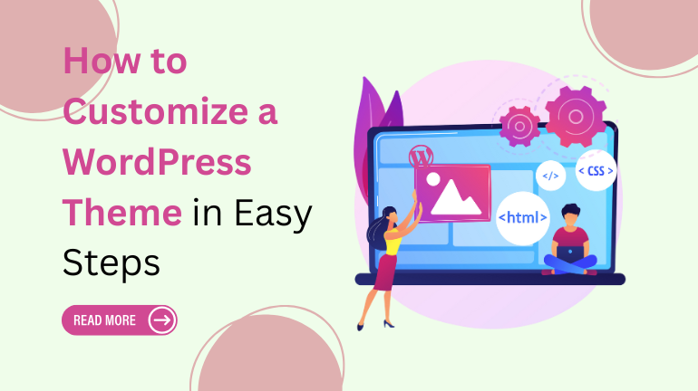 How to Customize a WordPress Theme in Easy Steps